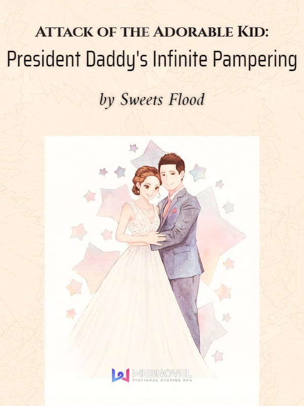 Ataque do Pequeno Adorável: O Mimo Infinito do Papai Presidente